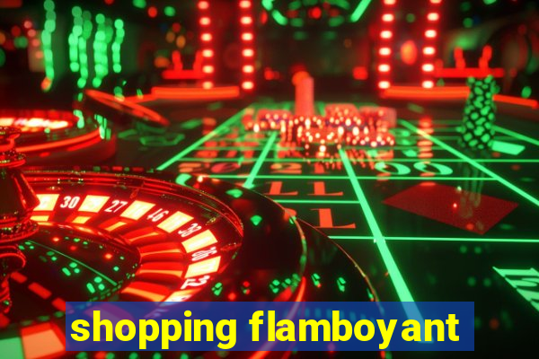 shopping flamboyant